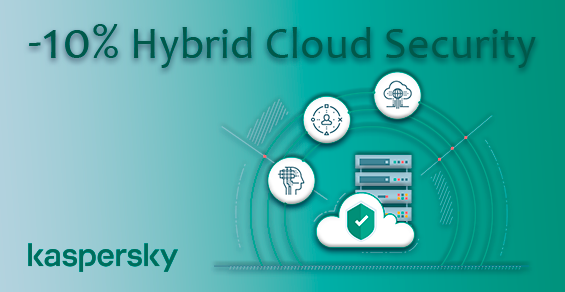 Скидка 10% Kaspersky Hybrid Cloud Security!